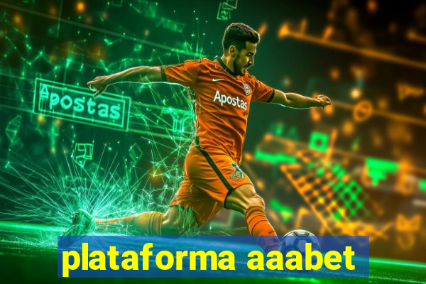 plataforma aaabet